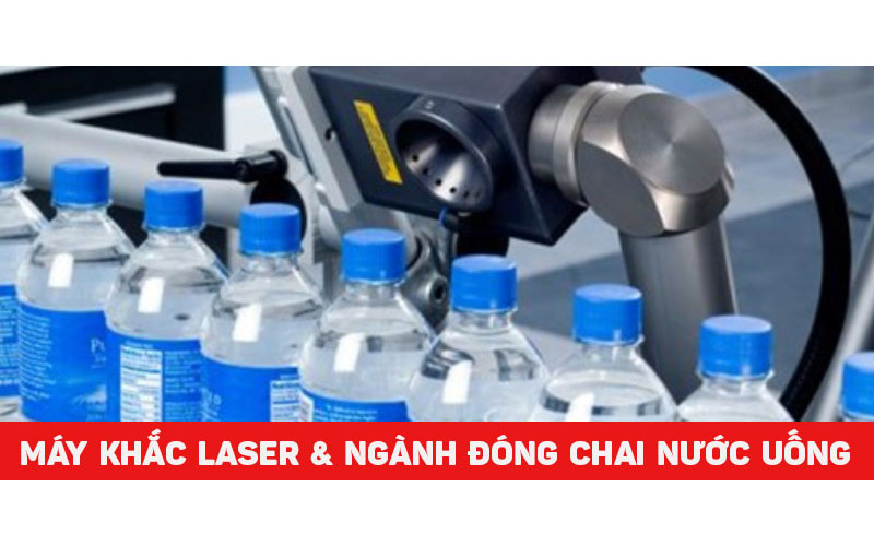 Ứng dụng máy khắc laser trong ngành sản xuất đóng chai đồ uống